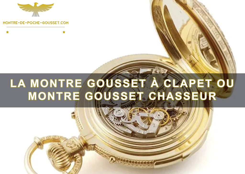 La montre gousset clapet un classique intemporel pour les