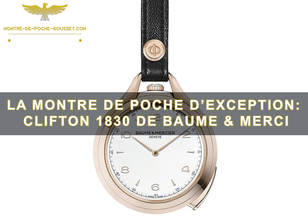 Une montre de poche exceptionnelle : Clifton 1830 de Baume & Merci