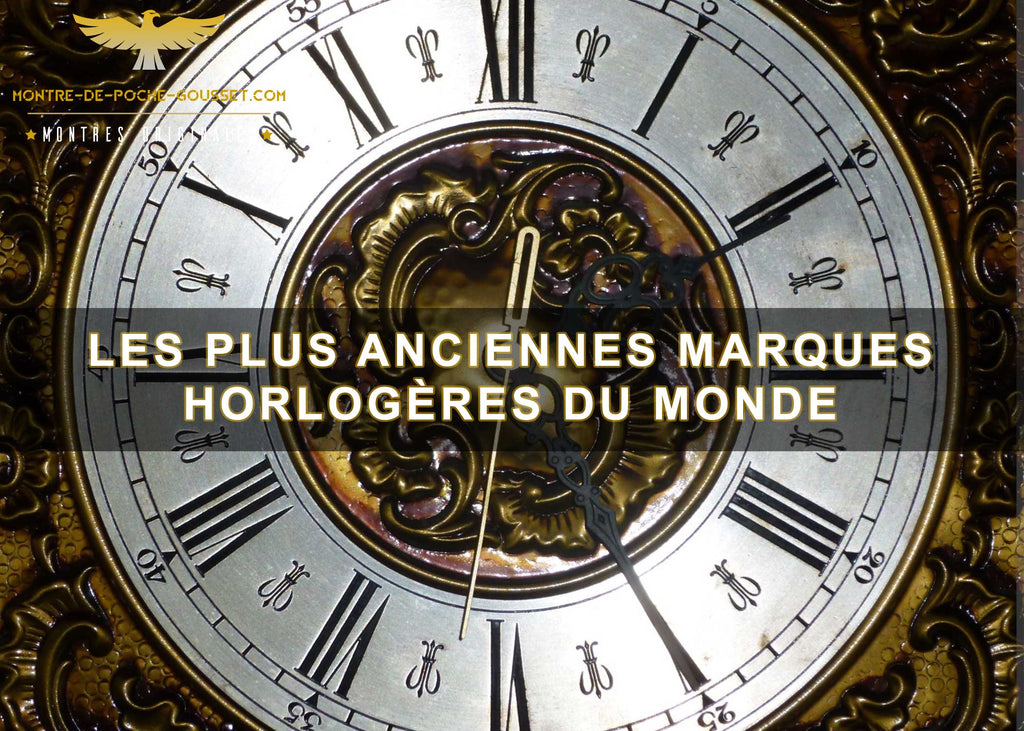 Les plus anciennes marques horlogères du monde