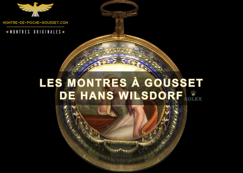 Les plus anciennes montres à gousset de la collection de Hans Wilsdorf